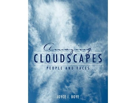Livro Amazing Cloudscapes People and Faces de Joyce Boye (Inglês)