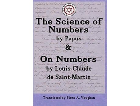 Livro The Numerical Theosophy of SaintMartin Papus de Gérard Encausse de SaintMartin LouisClaude (Inglês)