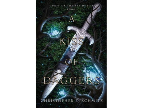Livro A Kiss of Daggers de Christopher D Schmitz (Inglês)