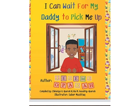 Livro I Can Wait for My Daddy to Pick Me Up de Jeremy Oparah (Inglês - Capa Dura)