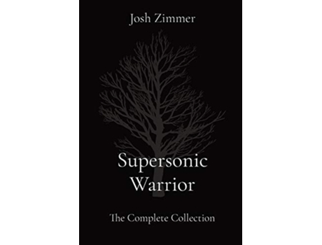 Livro Supersonic Warrior The Complete Collection De Josh Zimmer (inglês)