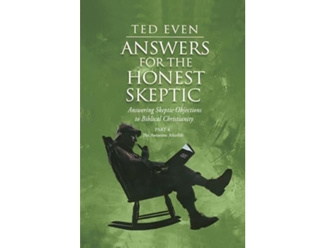 Livro Answers for the Honest Skeptic Part 4 The Awesome Afterlife de Ted Even (Inglês)