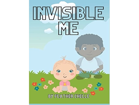 Livro Invisible Me de Feather Chelle (Inglês)