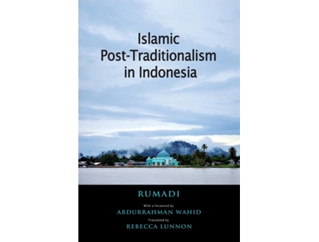 Livro Islamic Post-traditionalism In Indonesia De Rumadi (inglês)