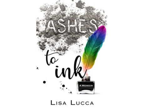 Livro Ashes To Ink A Memoir de Lucca Lisa (Inglês)