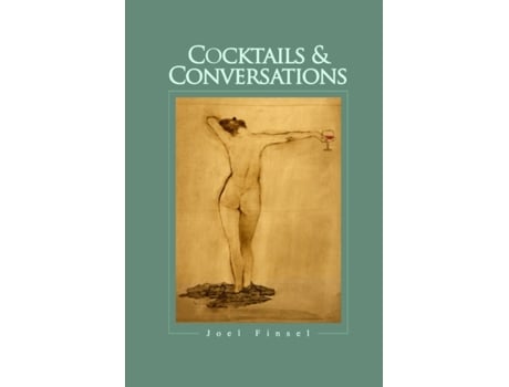 Livro Cocktails & Conversations Joel Finsel (Inglês)