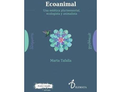 Livro Ecoanimal : una estética plurisensorial, ecologista y animalista de Marta Tafalla González (Espanhol)