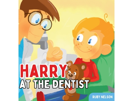 Livro Harry at the Dentist The Fun amp Creative Introductory Dental Visit Book for Kids and Toddlers de Ruby Nelson (Inglês)