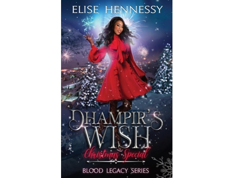 Livro Dhampirs Wish Blood Legacy Series Christmas Special de Elise Hennessy (Inglês)