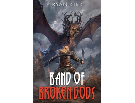 Livro Band Of Broken Gods De Ryan Kirk (inglês)