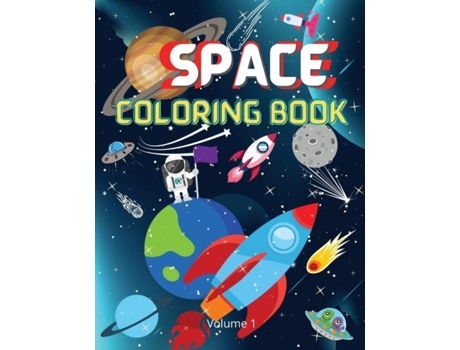 Livro Space Coloring Book Fantastic Outer Space Coloring With Planets, Astronauts, Space Ships, Rockets De Moondust Press (inglês)