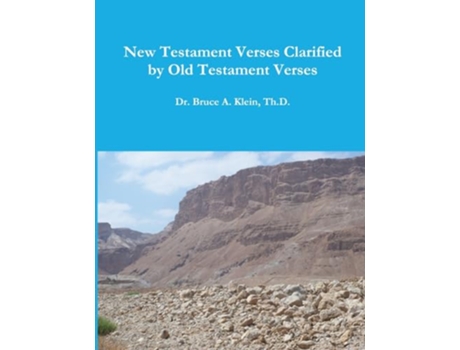 Livro New Testament Verses Clarified by Old Testament Verses de Bruce A Klein (Inglês)