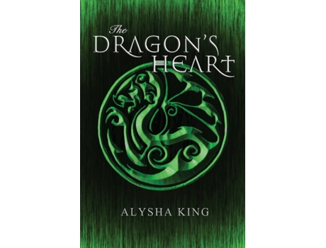 Livro The Dragon's Heart (2) (Rose Chronicles) Alysha King (Inglês)