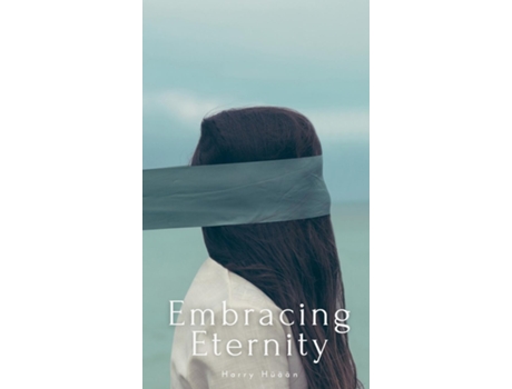 Livro Embracing Eternity de Harry Hüään (Inglês)