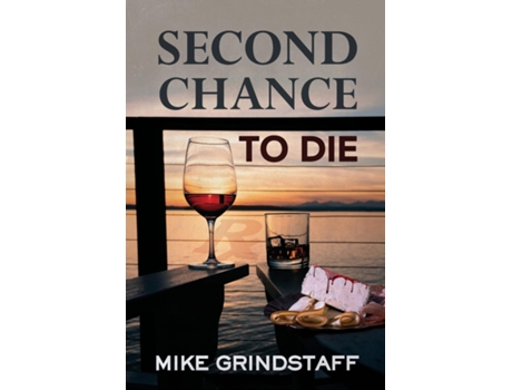 Livro Second Chance to Die de Mike Grindstaff (Inglês)