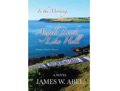 Livro In the Morning, Angels Look Like Hell de JAMES W ABEL (Inglês)