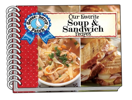 Livro Our Favorite Soup Amp Sandwich Recipes De Gooseberry Patch (inglês)