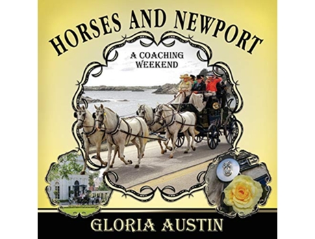 Livro Horses and Newport A Coaching Weekend 2018 de Gloria Austin (Inglês)
