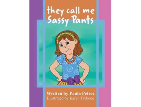Livro They Call Me Sassy Pants de Paula Petree (Inglês - Capa Dura)
