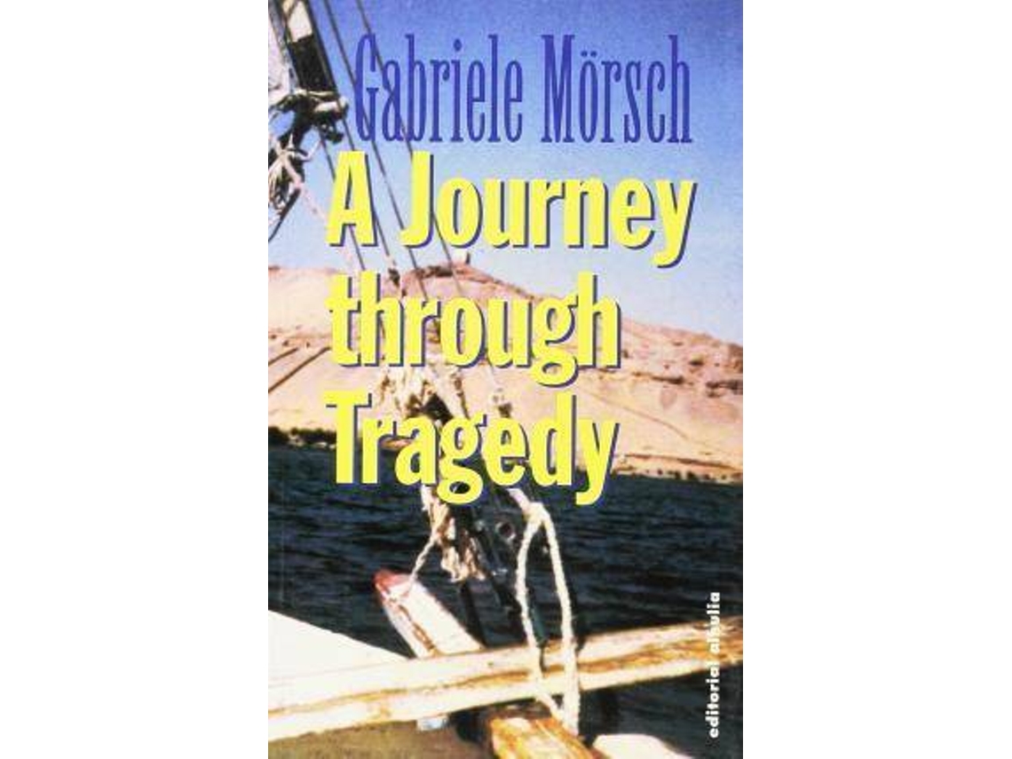 Livro A Journey Through Tragedy de Gabriele Morsch (Inglês)