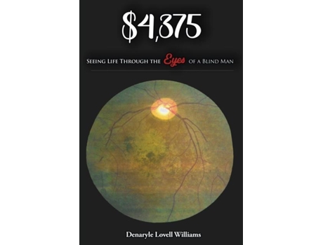Livro 4,375.00 Seeing Life Through The Eyes Of A Blind Man De Denaryle L Williams (inglês)