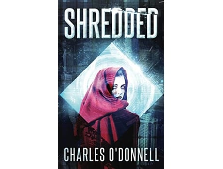Livro Shredded A Dystopian Novel de Charles O'Donnell (Inglês)