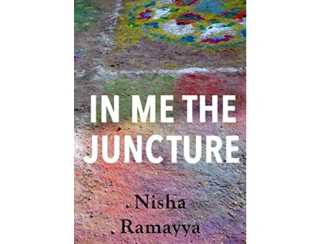 Livro In Me The Juncture de Nisha Ramayya (Inglês)