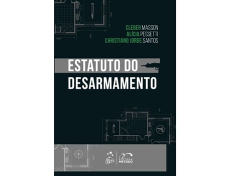 Livro Estatuto Do Desarmamento - 1 Edição 2025 De Cleber Masson (português Do Brasil)