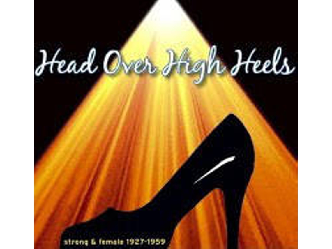 CD Head Over High Heels - Head Over High Heels, Strong & Female