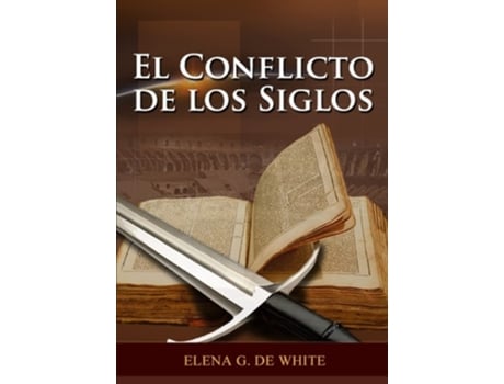 Livro El Conflicto De Los Siglos De Elena G De White (espanhol)
