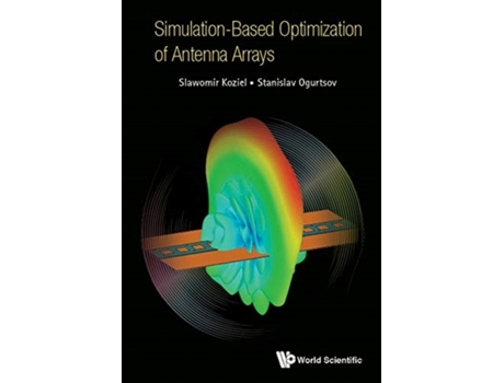 Livro Simulationbased Optimization Of Antenna Arrays de Slawomir Koziel e Stanislav Ogurtsov (Inglês - Capa Dura)