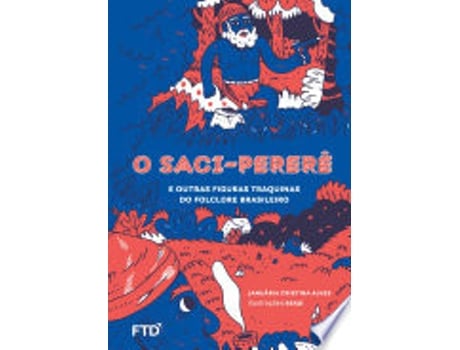 Livro O Saci-pererê e outras figuras traquinas do folclore brasileiro de Januária Cristina Alves (Português do Brasil)