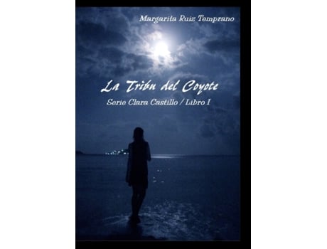 Livro La Tribu del Coyote de Temprano Ruiz e Margarita (Espanhol)
