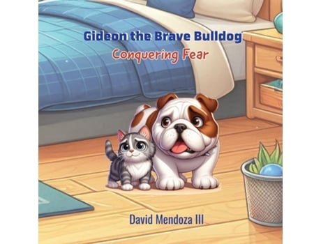 Livro Gideon the Brave Bulldog Conquering Fear de David Mendoza (Inglês)