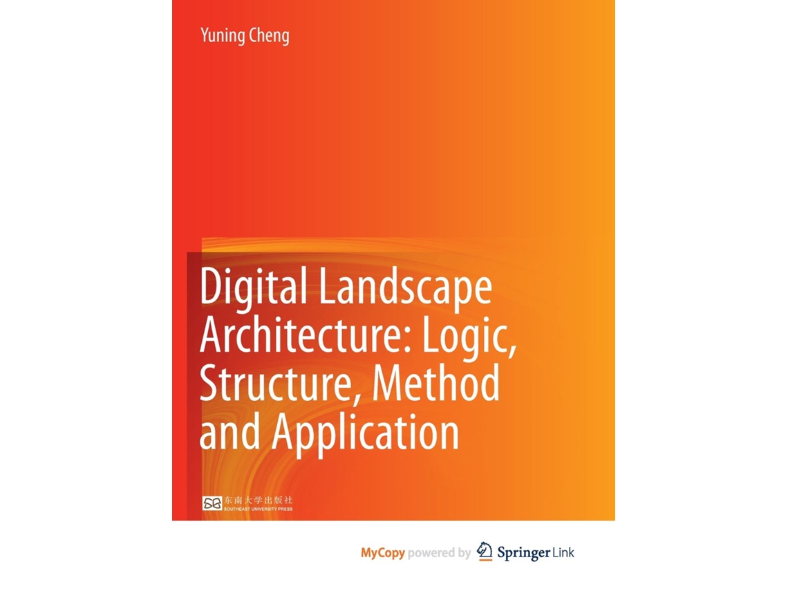 Livro Digital Landscape Architecture Logic, Structure, Method and Application de Yuning Cheng (Inglês)