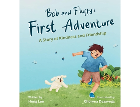 Livro Bob and Fluffys First Adventure A Story of Kindness and Friendship de Hong Lee (Inglês)