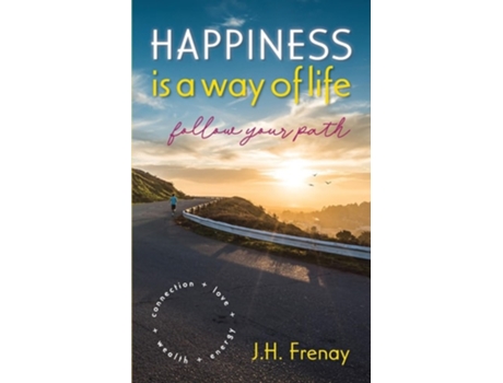 Livro Happiness is a way of life, follow your path de JH FRENAY (Inglês)