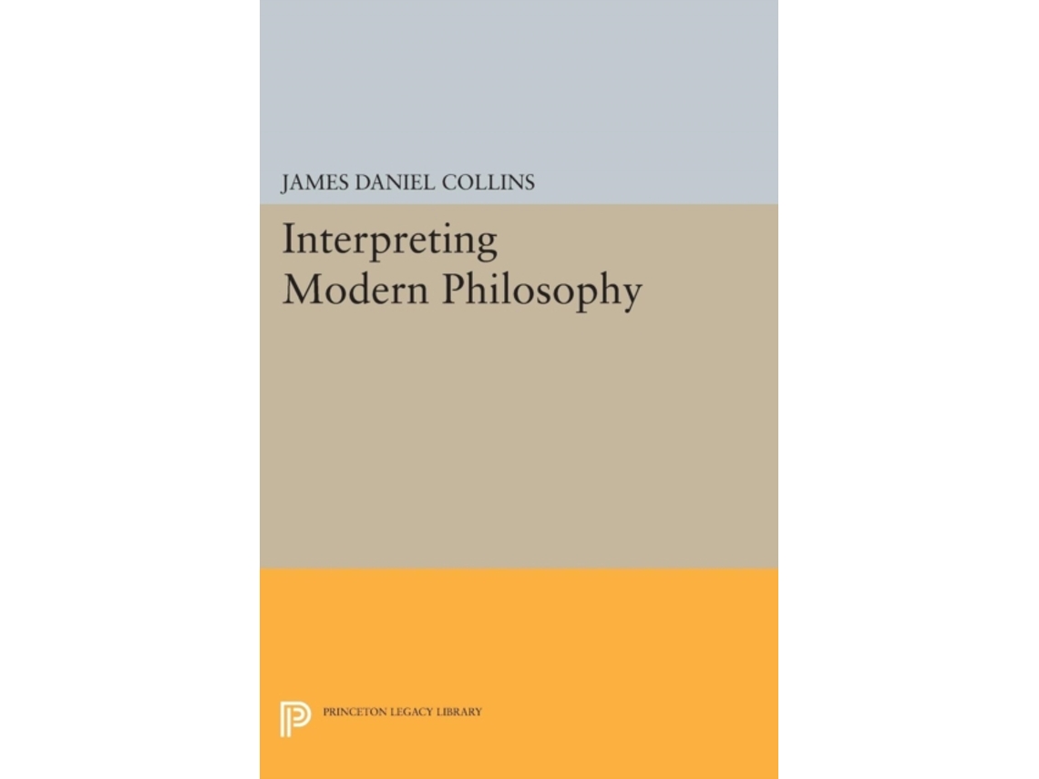 Livro Interpreting Modern Philosophy De James Daniel Collins (inglês)
