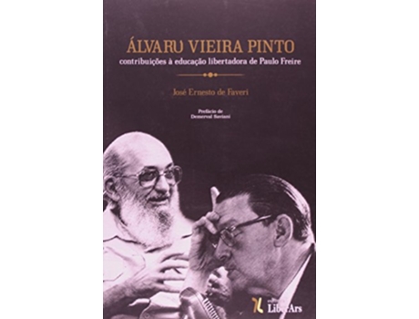 Livro Alvaro Vieira Pinto Contribuicoes Ë Educacao Libertadora de Paulo Freire de Jose Ernesto de Faveri (Português do Brasil)