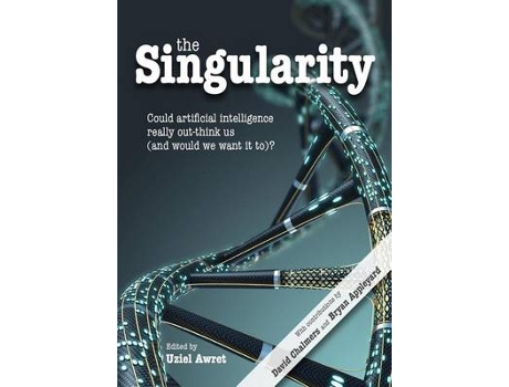 Livro the singularity de edited by uziel awret , preface by bryan appleyard , contributions by david chalmers (inglês)