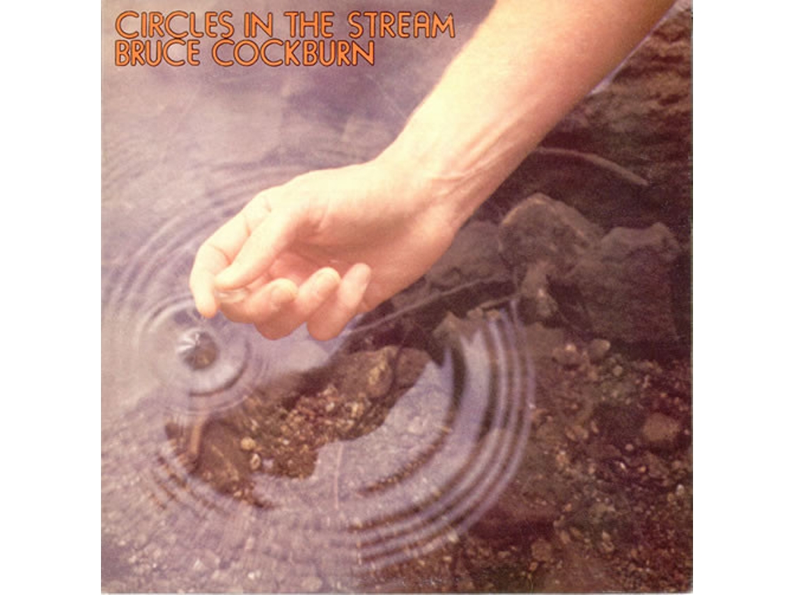 CD Bruce Cockburn - Circles In The Stream
