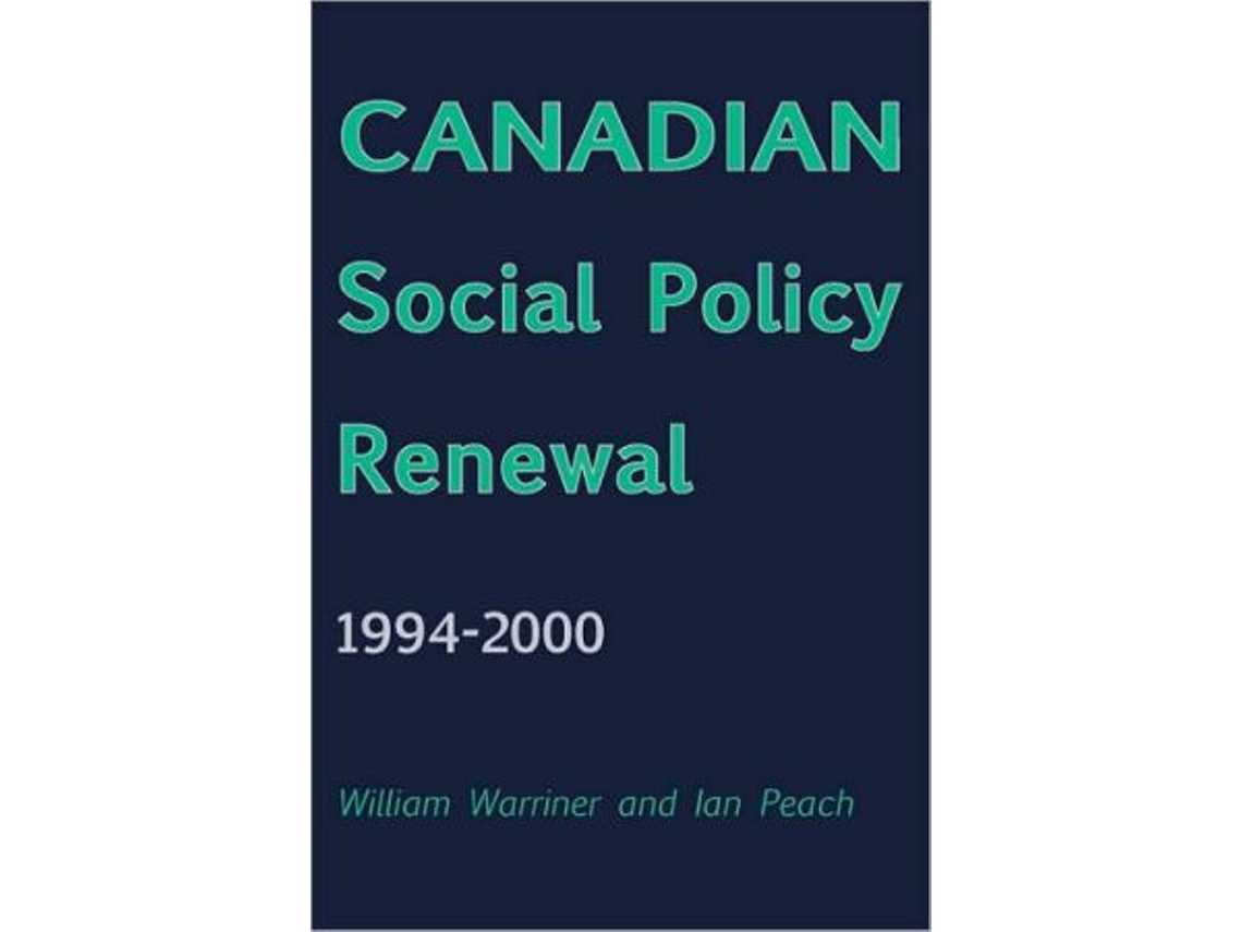 Livro Canadian Social Policy Renewal, 1994?2000 de William Warriner e Ian Peach (Inglês)