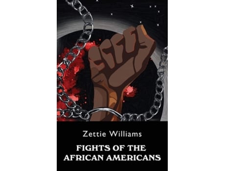 Livro Fights Of The African Americans De Zettie Williams (inglês)