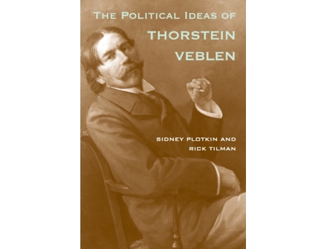 Livro Political Ideas of Thorstein Veblen de Sidney Plotkin e Rick Tilman (Inglês)