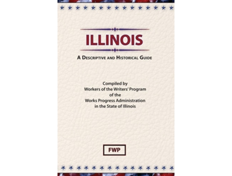 Livro Illinois A Descriptive and Historical Guide de Federal Writers' Project (Inglês)