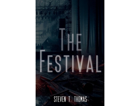 Livro The Festival A Psychological Thriller Novella de Steven T Thomas (Inglês)