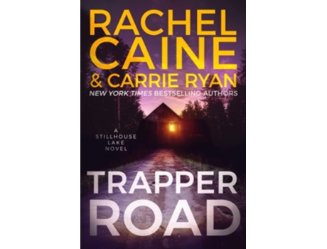 Livro Trapper Road A Stillhouse Lake Novel De Rachel Caine E Carrie Ryan (inglês)