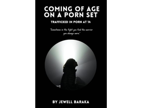 Livro Coming of Age on a Porn Set Trafficked in Porn at 14 de Jewell Baraka (Inglês)