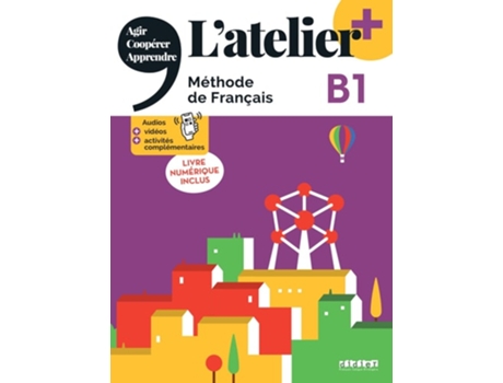 Livro Atelier B1 - Livre De L´eleve Livre Numerique - Edition 2022 De Marie-noëlle Cocton, Emilie Pommier Et Al. (francês)