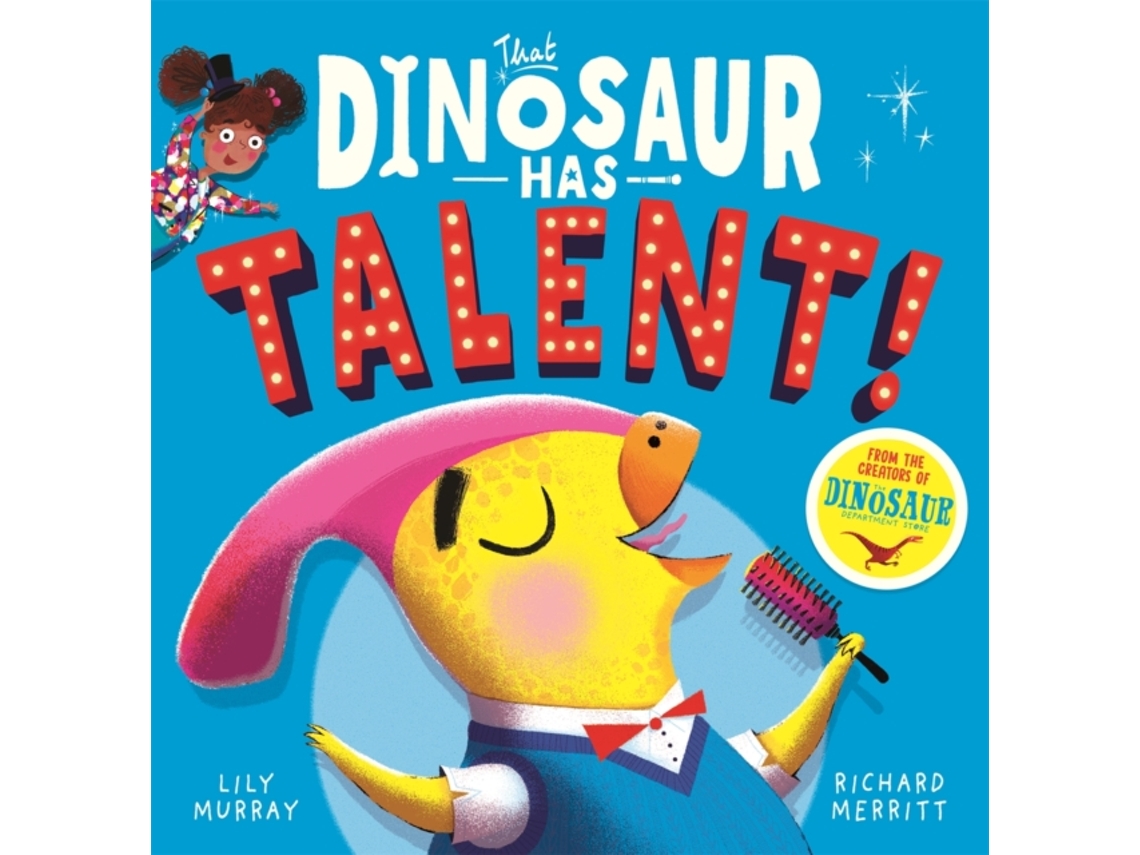 Livro That Dinosaur Has Talent! de Lily Murray (Inglês)